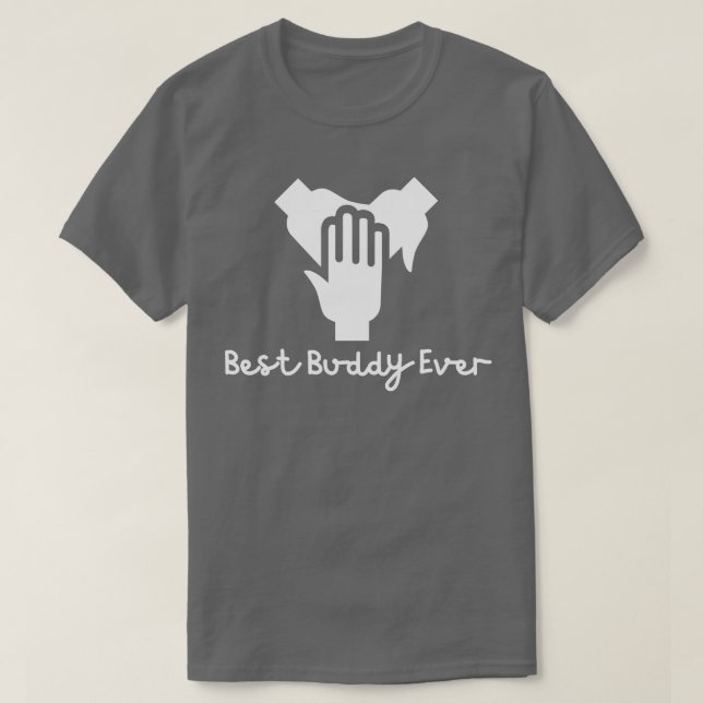 Best Buddy Ever 3 T-Shirt (Design Front)