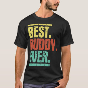Best Buddy Ever - Buddies Bestfriends BFF T-Shirt