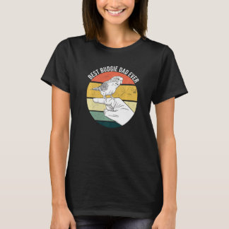 Best Budgie Dad Ever Parakeet Parrot Bird For Pet T-Shirt