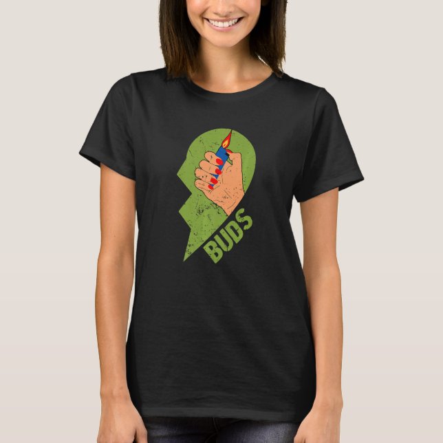 Best Buds Weed Funny Joint Stoner Friends Couples  T-Shirt (Front)
