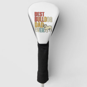 Best Bulldog Dad Ever Vintage Engraving Shirt Desi Golf Head Cover