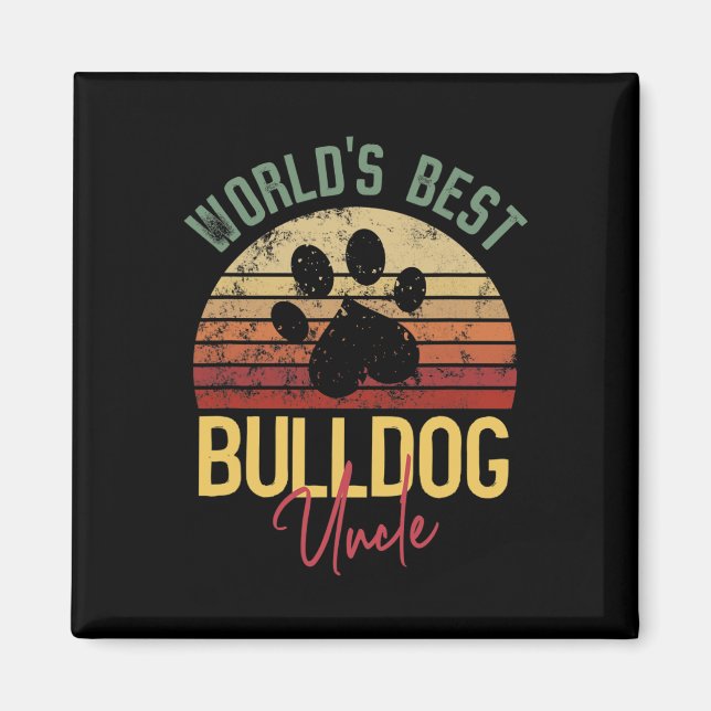 Best Bulldog Uncle Bulldog Lover Dog Owner  Magnet (Front)