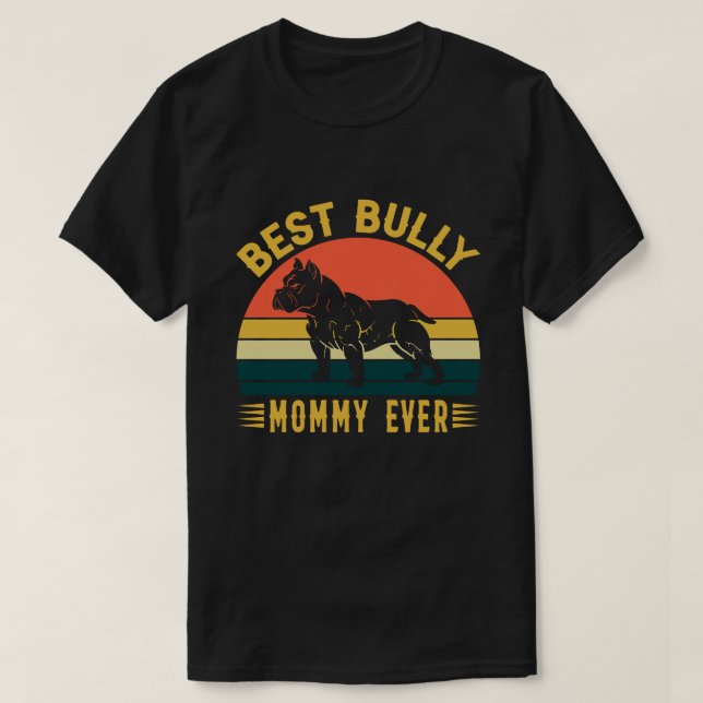 Best Bully MOMMY EVER Vintage T-Shirt (Design Front)