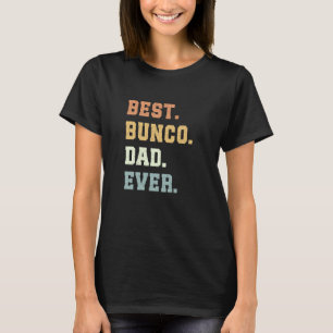 Best Bunco Dad Ever Father's Day Funny Bunco T-Shirt