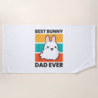 Best Bunny Dad Ever Rabbit cute bunny  Beach Towel