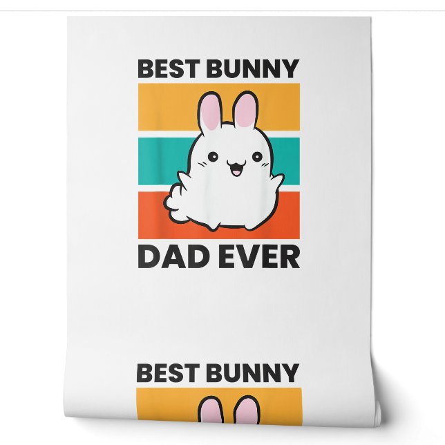Best Bunny Dad Ever Rabbit cute bunny  Wallpaper (Unrolling)