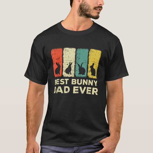 best bunny dad ever rabbit dad rabbit bunny  T-Shirt (Front)