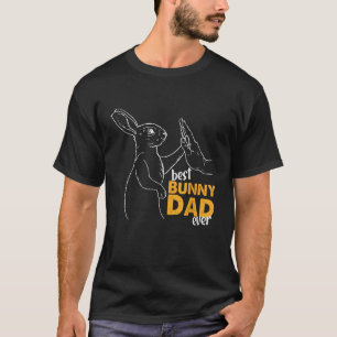 Best Bunny Dad Ever Rabbit Daddy Bunny Father Mens T-Shirt