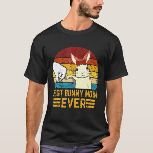 Best Bunny Mom Ever , Bunny Mom Easter Day Embroid T-Shirt