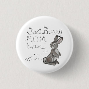 Best Bunny Mom Ever Cute Rabbit Text Mother's Day  1 Inch Round Button