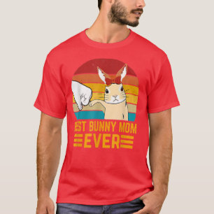 Best Bunny Mom Ever Rabbit Bunny T-Shirt
