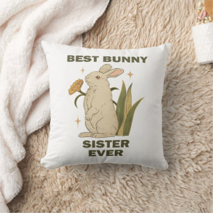 Best Bunny Sister Ever Bunnies Lovers Cute Rabbit Throw Pillow