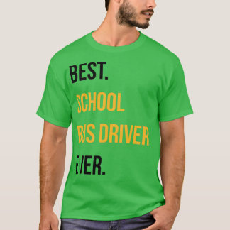 Best Bus Driver Ever Funny School Faculty 2 T-Shirt