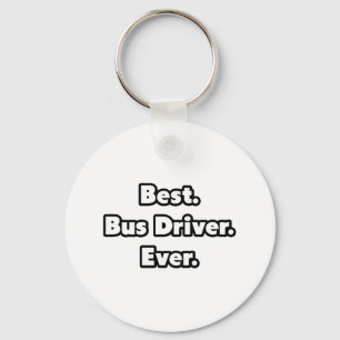 Best. Bus Driver. Ever. Keychain