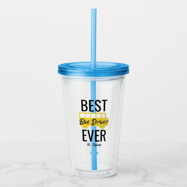 Best Bus Driver Ever School Bus Personalized Acrylic Tumbler (Front)