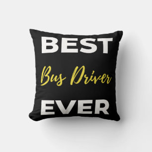 Best Bus Driver Ever Throw Pillow