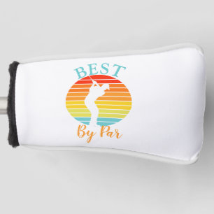 Best By Par Father's Day Gift Golf Head Cover