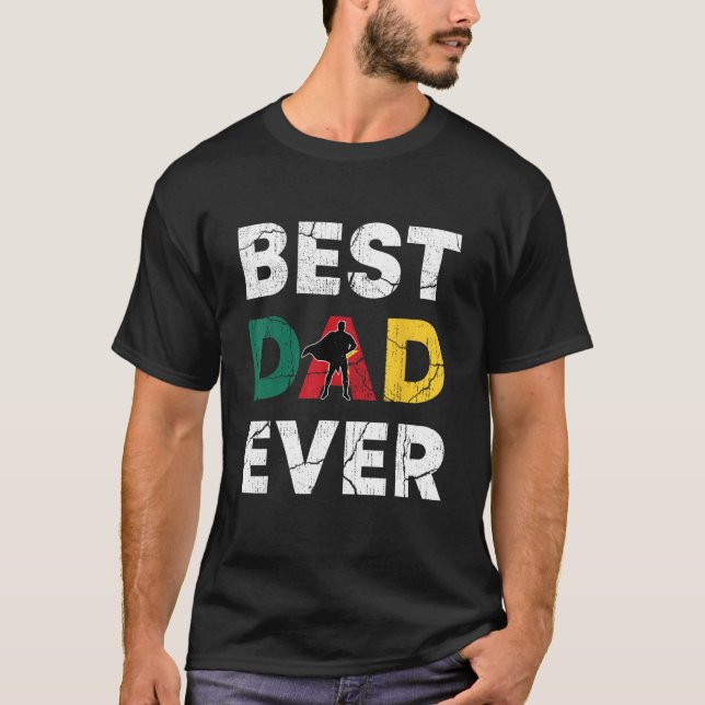 Best Cameroonian Dad Ever Cameroon Daddy Father s  T-Shirt (Front)