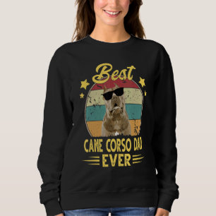 Best Cane Corso Dad Ever Cane Corso Dog Fathers D Sweatshirt