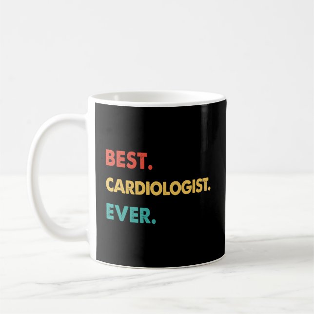 Best Cardiologist Ever Coffee Mug (Left)