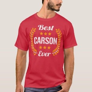 Best Carson Ever Funny Saying First Name Carson T- T-Shirt