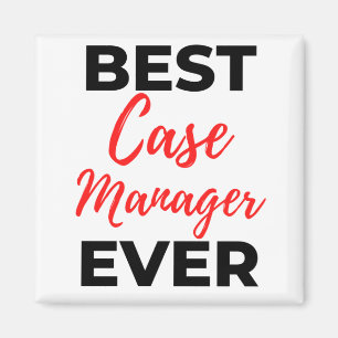 Best Case Manager Ever 2 Magnet