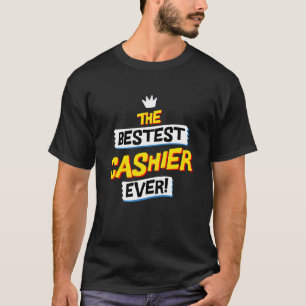 Best Cashier, Funny Job Occupation T-Shirt