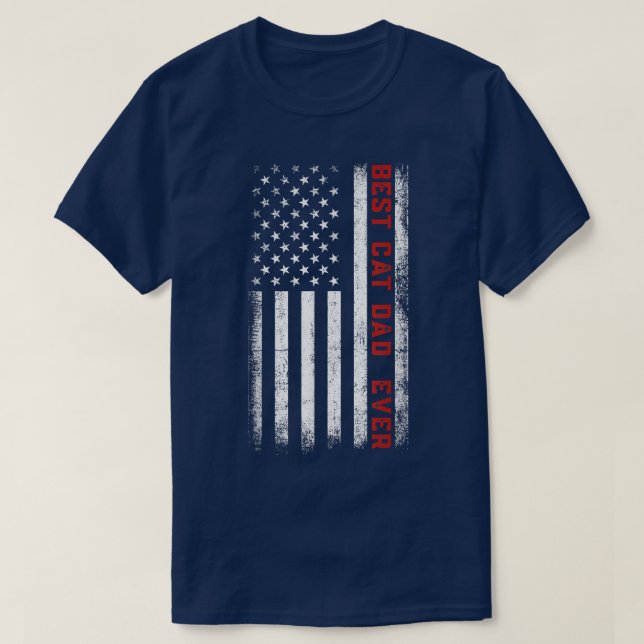 Best Cat Dad Ever American Flag Cat Dad Father's D T-Shirt (Design Front)