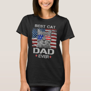 Best Cat Dad Ever American Flag Patriotic 4th of J T-Shirt