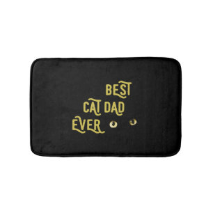 Best Cat Dad Ever   Bath Mat