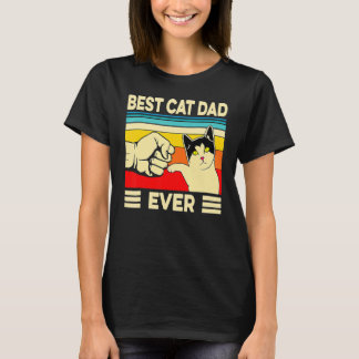 Best Cat Dad Ever  Cat Daddy Father Day  3 T-Shirt