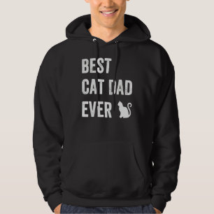 Best Cat Dad Ever    Cat  Daddy Father Day Hoodie