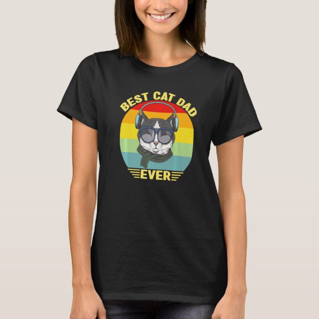 Best Cat Dad Ever  Cat Daddy Father's Day  1 T-Shirt (Front)