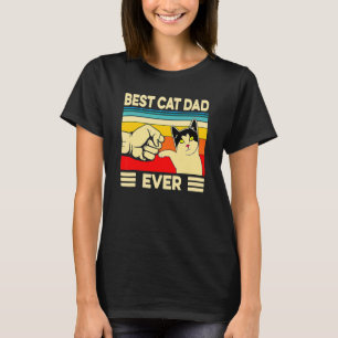 Best Cat Dad Ever  Cat Daddy Father's Day  2 T-Shirt