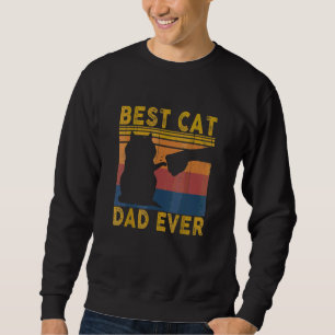 Best Cat Dad Ever Cat Daddy Father's Day Sweatshirt