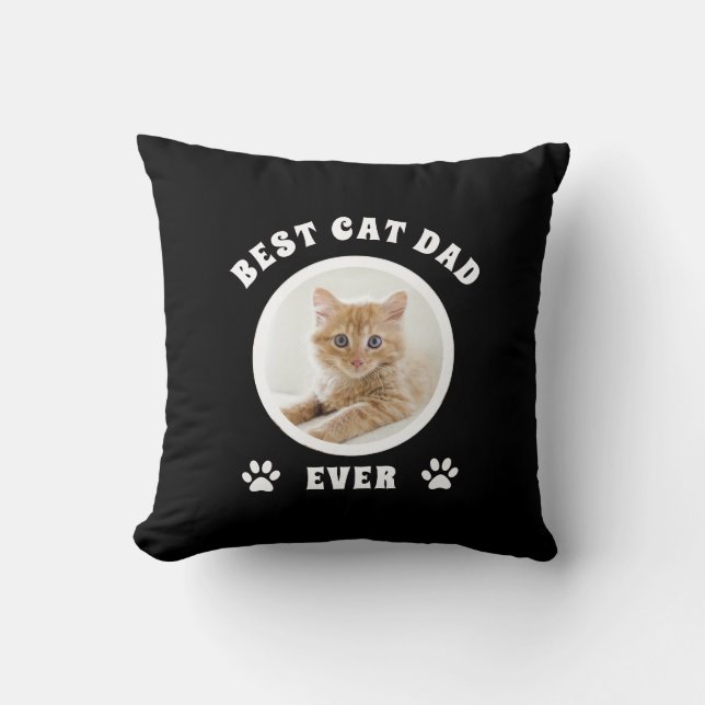 Best Cat Dad Ever Custom Photo Personalized Throw Pillow (Front)