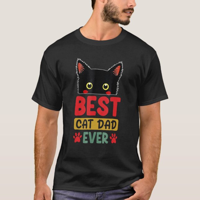 Best Cat Dad Ever  Cute Cat Daddy Fathers Day 2023 T-Shirt (Front)