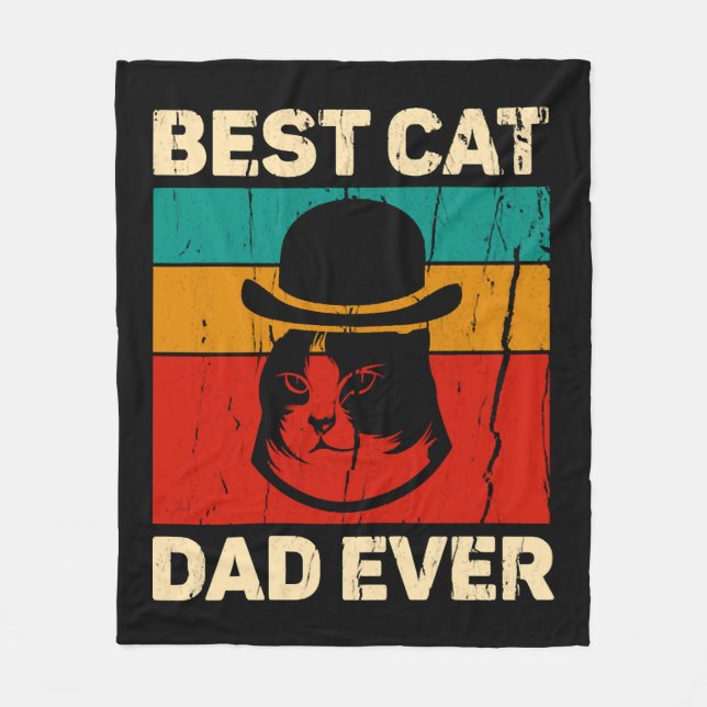 Best Cat Dad Ever Father s Day Gift Fleece Blanket (Front)