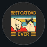 Best Cat Dad Ever Father's Day Gift Cat Daddy For  Classic Round Sticker<br><div class="desc">Best Cat Dad Ever Father's Day Gift Cat Daddy For Men</div>
