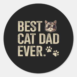 Best Cat Dad Ever For Fathers Day Birthday Christm Classic Round Sticker