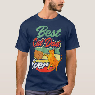 Best Cat Dad Ever Funny Cat Lover Gift Father's Da T-Shirt