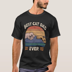 Best Cat Dad Ever Funny Kitten Lover Men Punch Bum T-Shirt