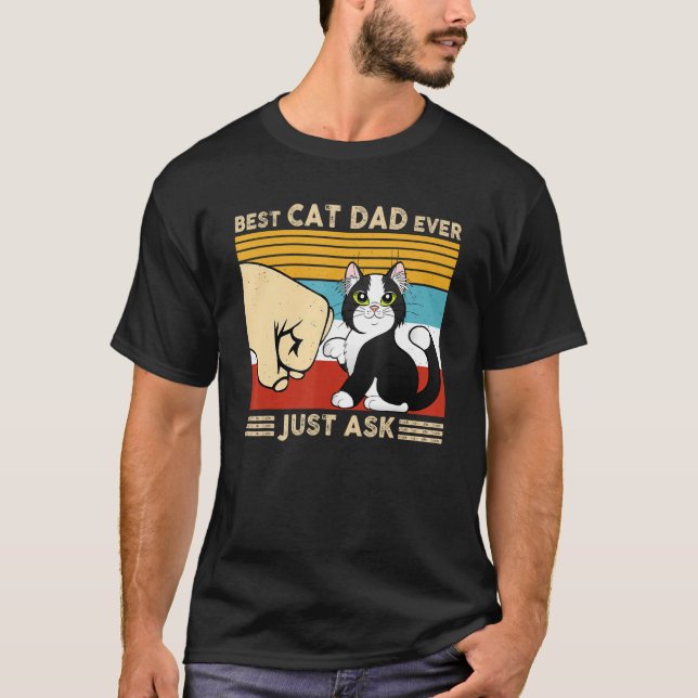 Best Cat Dad Ever Just Ask Funny Cat Daddy Retro V T-Shirt (Front)