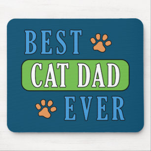 Best Cat Dad Ever   Mouse Pad