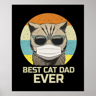 Best Cat Dad Ever Sunglasses Face Mask Gift Poster