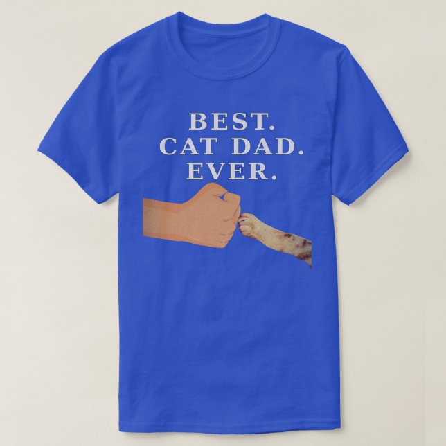 Best Cat Dad Ever  T-Shirt (Design Front)