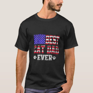 Best Cat Dad Ever With Us American Flag Awesome Da T-Shirt