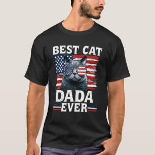 Best Cat Dada Ever American Flag Patriotic 4th Of  T-Shirt
