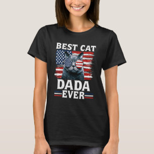 Best Cat Dada Ever American Flag Patriotic 4th Of  T-Shirt