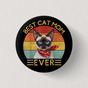 Best Cat Mom Ever 1 Inch Round Button